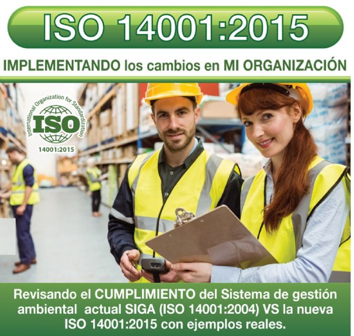 ISO 14001:2015 IMPLEMENTANDO LOS CAMBIOS EN MI ORGANIZACION